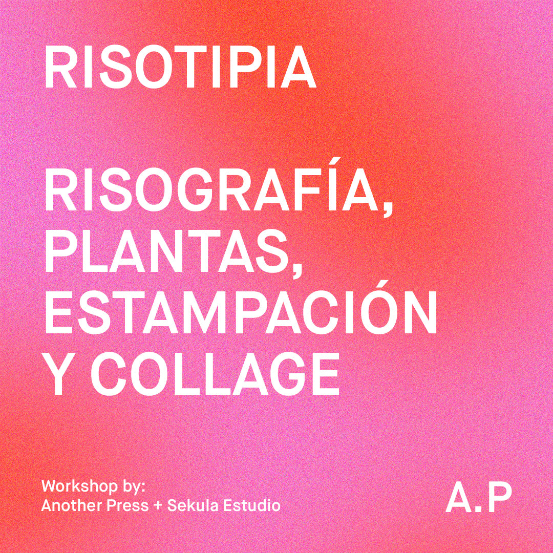 Risotipia: risografía, plantas, estampación y collage